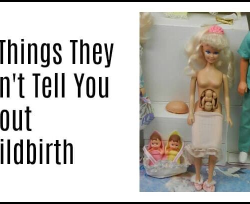 11 Things They Don’t Tell You About Childbirth