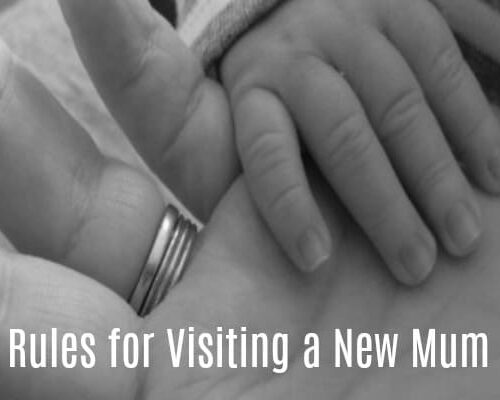 Rules For Visiting a New Mum