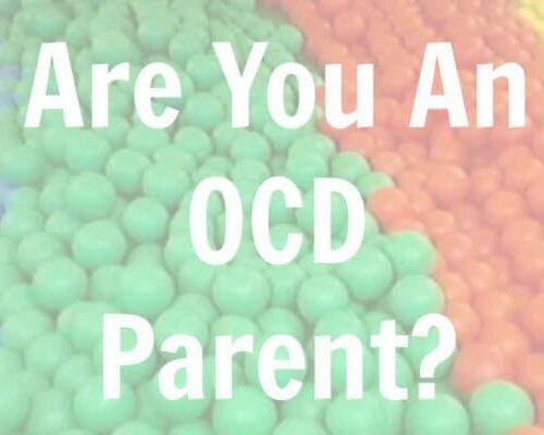Are you an OCD Parent?