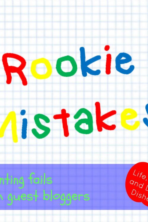Rookie Mistakes – Mum’s Always Right!