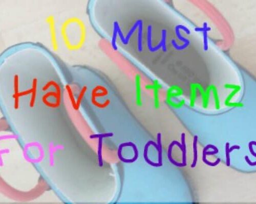 10 Must Have Items For Toddlers