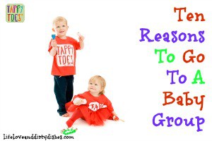 10 Reasons to go to a Baby Group