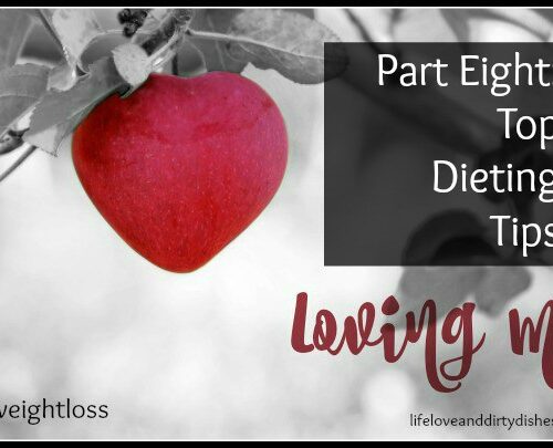 Loving Me: Part 8 – Top Dieting Tips