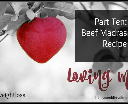 Loving Me: Part 10 – Beef Madras Recipe