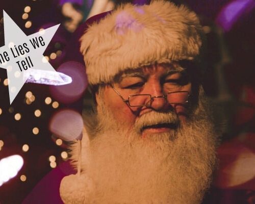 The Lies We Tell At Christmas
