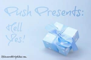 Push Presents